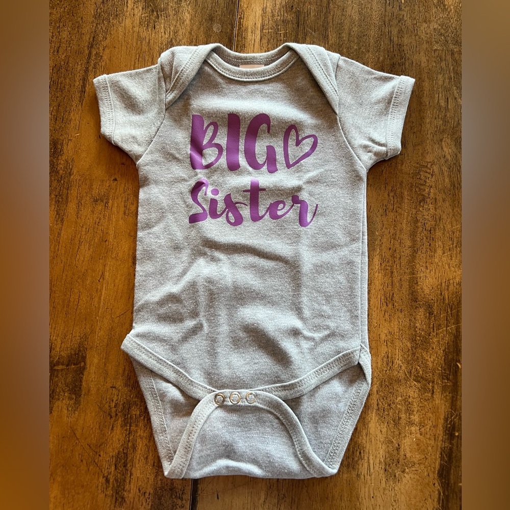 Big Sister 6-12 Month Onesie - Never Worn